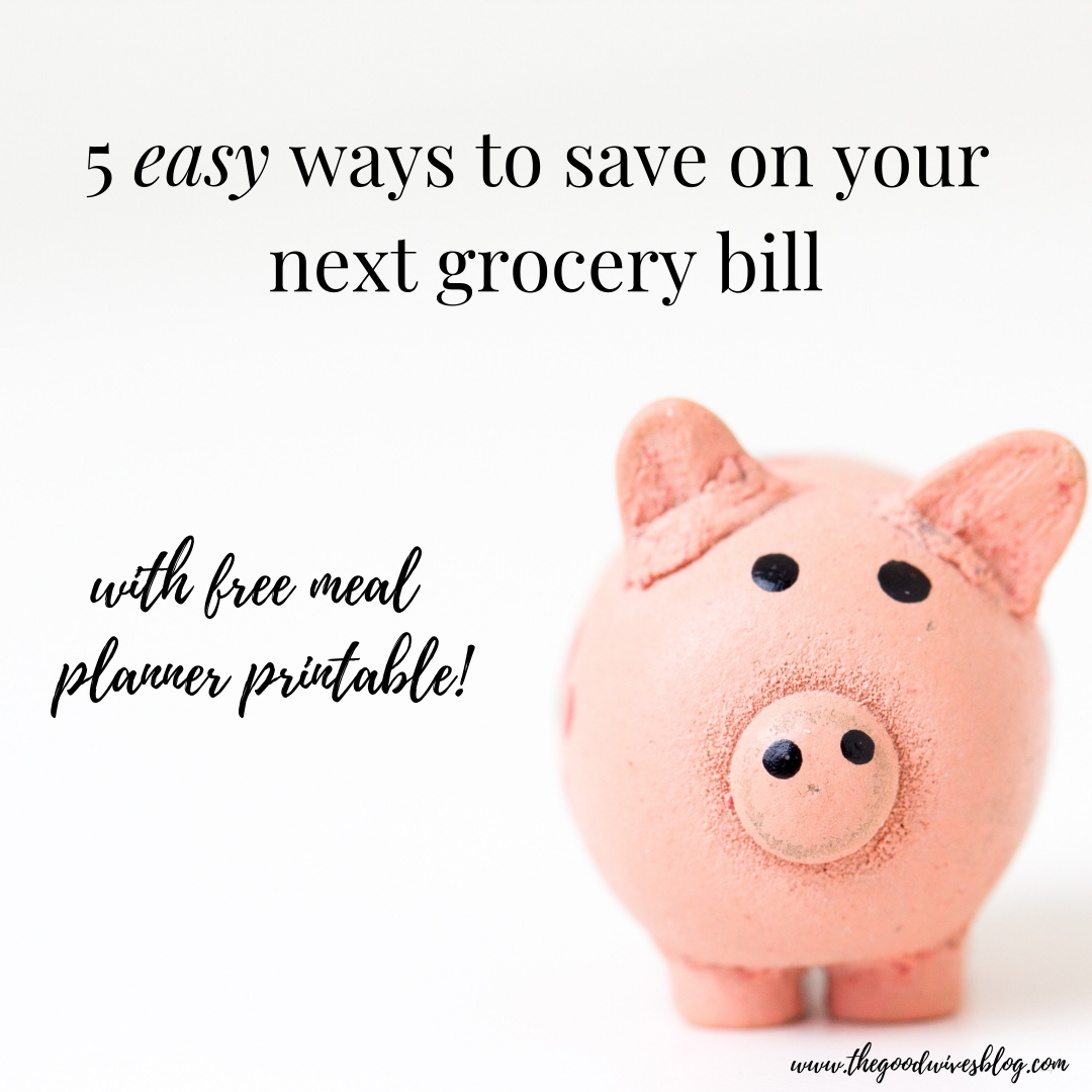 5 Easy Ways To Save On Your Weekly Grocery Bill. - Free Meal Planning